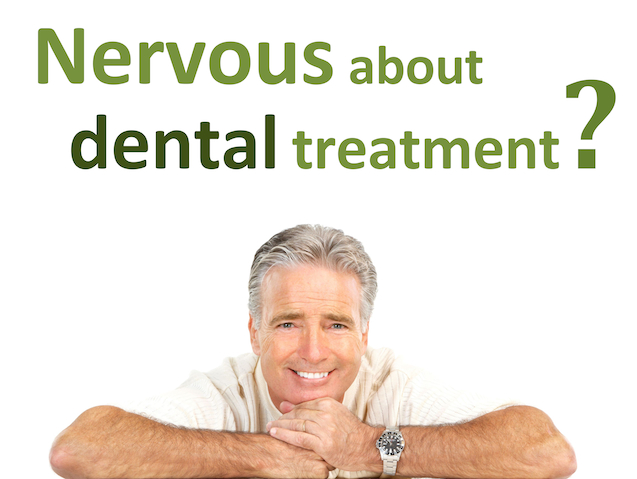 Nervous about dental treatment?